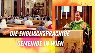 Internationale Verbundenheit  Die englischsprachige Gemeinde in Wien [upl. by Azral]