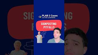 Signposting Pitfalls  UKMLA  PLAB 2  CPSA [upl. by Silyhp]