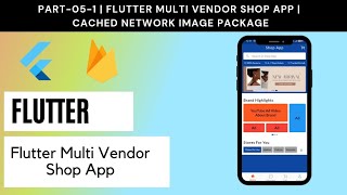 Part  51  Flutter Multi Vendor Shop App  Cached Network Image Package [upl. by Ymerrej398]