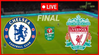 🔴LIVE Chelsea vs Liverpool  Carabao Cup 2024 Match Today Highlight amp Goals Video Game Simulation [upl. by Yevoc]