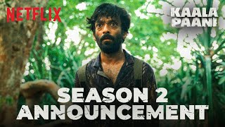 Kaala Paani  Season 2  Announcement  Netflix India [upl. by Affer]