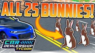 ALL 25 BUNNY LOCATIONS Car Dealership Tycoon  The Hunt Easy Map Guide [upl. by Airotnes]