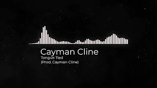 Cayman Cline  Tongue Tied Prod Cayman Cline [upl. by Nohs]