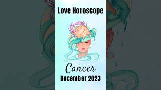 Cancer Love Horoscope December 2023 🌙💖 shorts [upl. by Volnak]