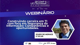 Construindo carreira em TI com foco em Segurança da Informação Competências e oportunidades [upl. by Ozzie]