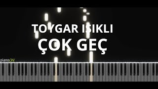 Toygar Işıklı  Çok Geç Piano Cover [upl. by Claude]