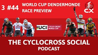 Cyclocross Social Podcast UCI Worldcup Dendermonde preview Van der Poel is back Episode 44 [upl. by Asenad]