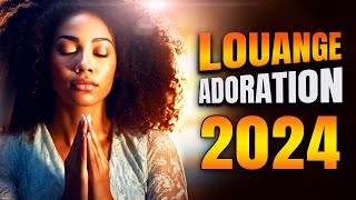 LOUANGE ET ADORATION CHRETIENNE POUR LA PROTECTION DIVINE 2024  TOP ADORATION ET LOUANGE 2024 [upl. by Cioffred]