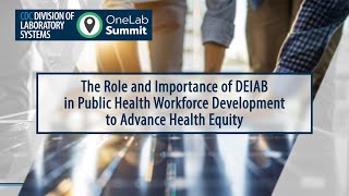 The Role and Importance of DEIAB in Public Health Workforce Development to Advance Health Equity [upl. by Mapes]