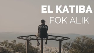 EL KATIBA  Fok Alik  فك عليك Clip Officiel [upl. by Arman]