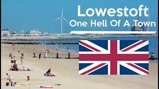 Lowestoft One Hell Of A Town Documentary [upl. by Hellman]