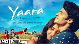 Yaara Song  Javed Ali  Tu Jo Mujhse Dur Gayi To Mar Jaunga Yaara  Latest Hindi Love Songs 2021 [upl. by Casar]