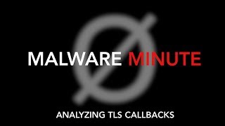 Malware Minute  Catching TLS Callbacks [upl. by Amak137]