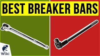 10 Best Breaker Bars 2020 [upl. by Sotsirhc]