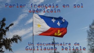 Parler français en sol américain Documentaire sur le français en Louisiane [upl. by Orlanta]