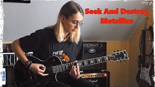 Seek And Destroy Metallica Guitar Cover [upl. by Navanod]