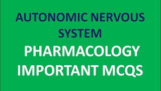 AUTONOMIC NERVOUS SYSTEM IMPORTANT MCQS PART 1 [upl. by Akehsal]