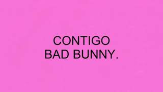 Bad Bunny  Contigo Audio oficial [upl. by Justino]