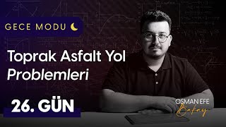 Toprak Asfalt Yol Problemleri  26 Gün  Gece Modu [upl. by Ahsinauj713]