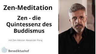 Ist Zen die Quintessenz des Buddhismus mit ZenMeister Alexander Poraj [upl. by Yeldoow]