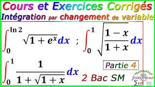 Intégration par changement de variable  Cours et Exercices Corrigés  2 Bac SM  Partie4 [upl. by Tingley]