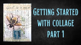 Getting started with collage art  Part 1 [upl. by Lamek]