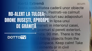 RoAlert la Tulcea Drone rusești aproape de graniță [upl. by Valentino]