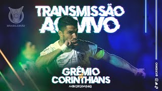 TRANSMISSÃO AO VIVO  GRÊMIO x CORINTHIANS CAMPEONATO BRASILEIRO 2023 [upl. by Assital365]