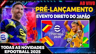 LANÇAMENTO EFOOTBALL 2025 CONFERINDO TODAS AS NOVIDADES [upl. by Romeyn565]