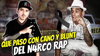 Que Paso Con Cano y Blunt De Reynosa La quotMaldosaquot  Inicios y FINAL [upl. by Hairu]