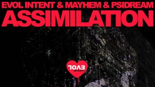 Evol Intent amp Mayhem feat Psidream  Assimilation [upl. by Basilio]