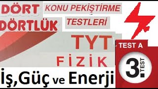 TYT Fizik  Dört Dörtlük Konu Pekiştirme Testleri  İş Güç ve Enerji Test A  3 Test  MEB 4x4 [upl. by Tyson774]