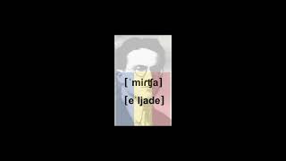 How to pronounce Mircea Eliade [upl. by Previdi]