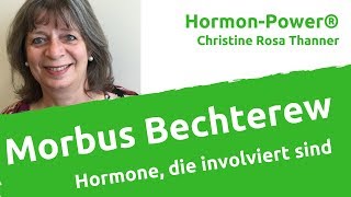 Morbus Bechterew  Gelenkschmerzen Hormone die involviert sind [upl. by Leunamme]