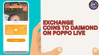 How to Exchange Coins to Diamonds On Poppo Live [upl. by Jelle]