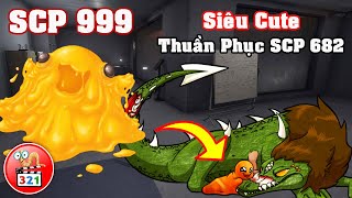 SCP 999 QUÁI VẬT THỌC CÙ LÉC SIÊU CUTE  Kẻ Thù SCP 682  SIÊU ĐÁNG YÊU [upl. by Irem776]