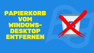 Wie man den Papierkorb vom WindowsDesktop entfernt [upl. by Annaynek]