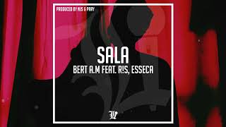 Bert AM  Sala feat RS esseca [upl. by Yllier]