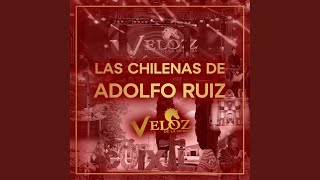 Las Chilenas de Adolfo Ruiz [upl. by Ynna415]