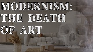 Modernism The Death of Art [upl. by Eduard579]