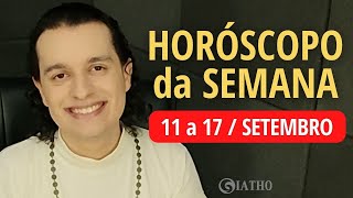 HORÓSCOPO DA SEMANA para TODOS SIGNOS 11 a 17 Setembro 2023 [upl. by Asilaj]