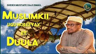 NINKII UGU HOREEYAY EE DUULA  HIMADA SARE  SHEIKH MUSTAFE XAJI ISMAIL  2021 [upl. by Notnirt]