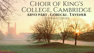 Arvo Pärt Górecki Tavener  Ikos Alleluia Choir of Kings College Cambridge  Stephen Cleobury [upl. by Eelyac]