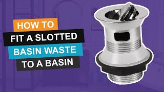 How to fit a slotted basin waste to a basin  Showers to You [upl. by Ahselet]