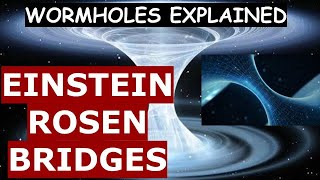 What Is EinsteinRosen Bridges  Wormholes Explained [upl. by Rashida]