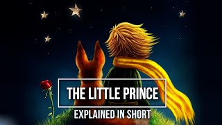 The Little Prince Explained in Short [upl. by Vance]