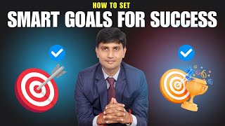 Achieve Career Success with SMART Goals  Goal Setting for Growth  Set SMART Goals [upl. by Akemal]