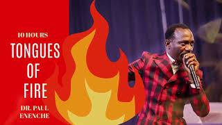 Dr Paul Enenche 10 Hours Explosive Tongues of Fire [upl. by Ariek192]