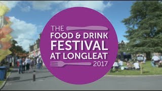 Longleat Food amp Drink Festival 2017 [upl. by Airat]