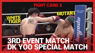 DK Yoo Special Match Fight Card3  White Tiger vs Mutant DKYOO Boxing [upl. by Ashlen]